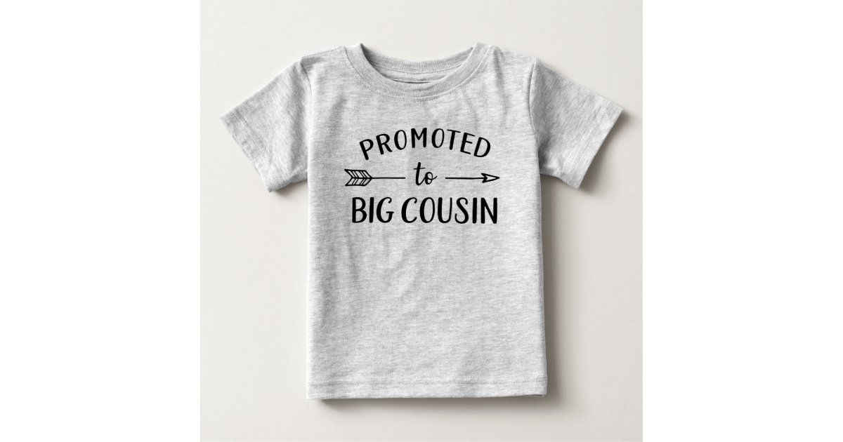 Promoted to Big Cousin Matching Family Baby TShirt Zazzle