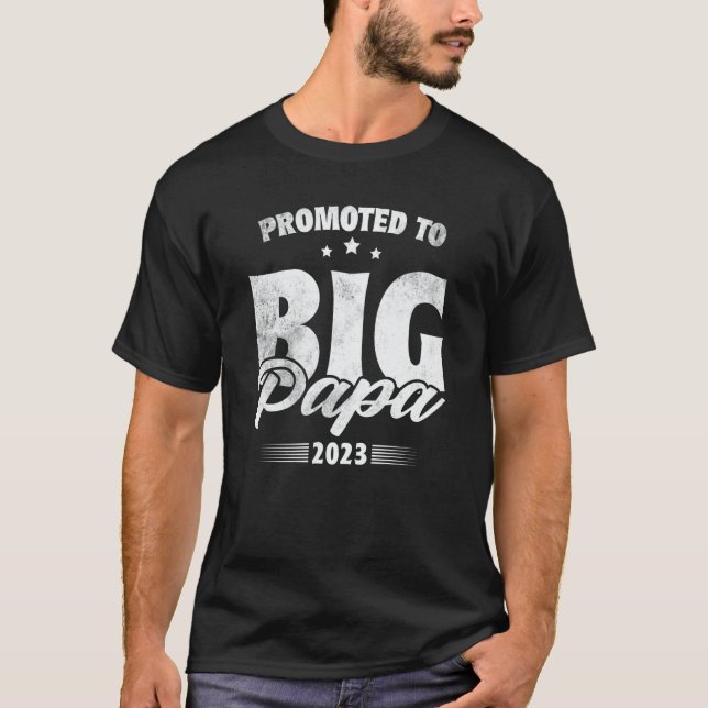 Promoted To Big Papa Soon To Be Big Papa 2023 T-Shirt (Front)