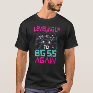 Promoted To Big Sis Again Leveling Up To Big Siste T-Shirt