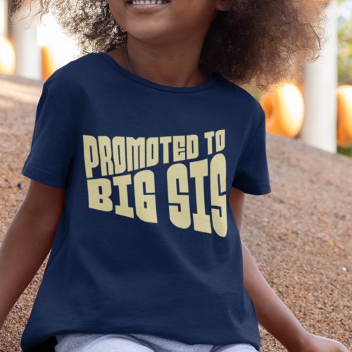 Promoted To Big Sis Announcement T_Shirt