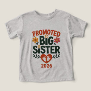 Promoted To Big Sister 2026 Cute Big Sister Toddler T-shirt