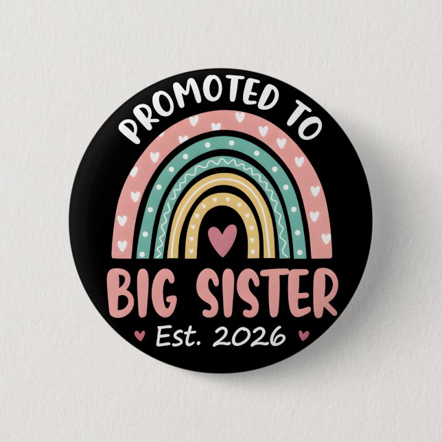 Promoted to Big Sister Adorable 2026 Baby Button (Front)