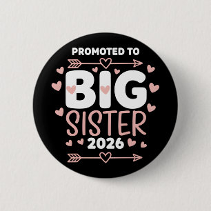 Promoted to Big Sister Adorable 2026 Baby Button