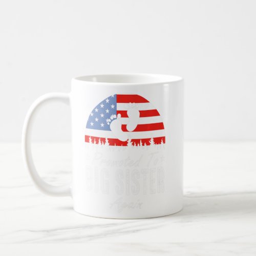 Promoted To Big Sister Again 2024 US Flag Fathers Coffee Mug