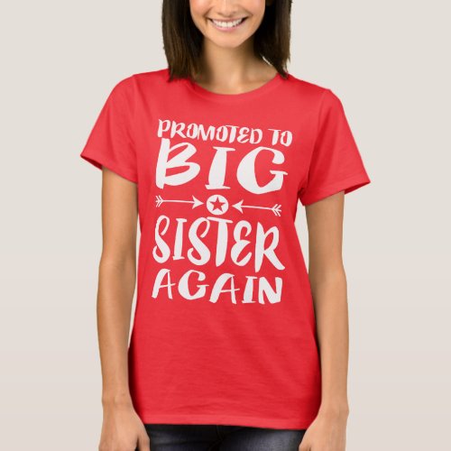 Promoted To Big Sister Again Gift T_Shirt