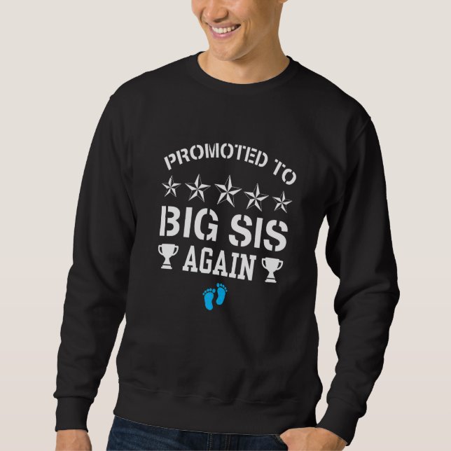 Promoted To Big Sister Again  It's A Boy Pregnancy Sweatshirt (Front)