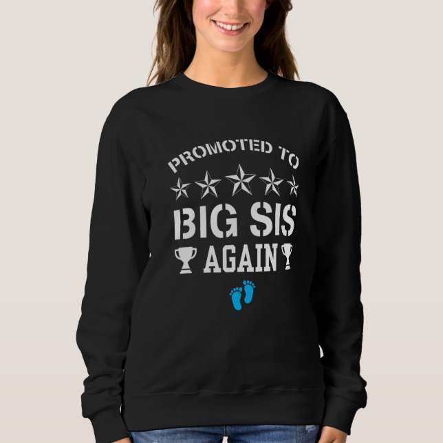 Promoted To Big Sister Again  It's A Boy Pregnancy Sweatshirt (Front)