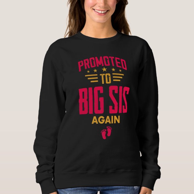 Promoted To Big Sister Again   Pregnancy Announcem Sweatshirt (Front)