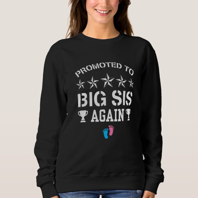 Promoted To Big Sister Again  Pregnancy Reveal Pin Sweatshirt (Front)