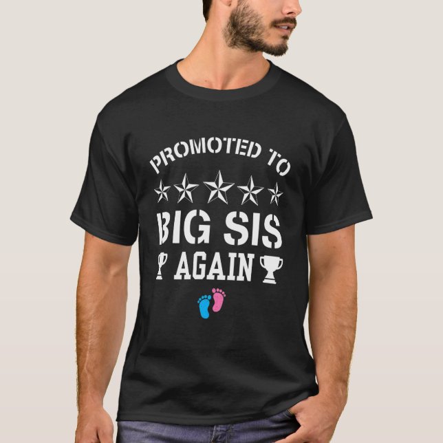 Promoted To Big Sister Again  Pregnancy Reveal Pin T-Shirt (Front)