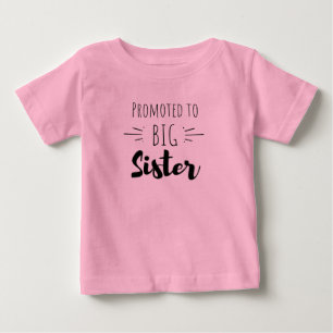 Promoted to big sister baby T-Shirt