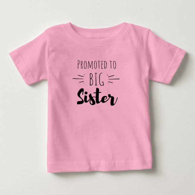 Promoted to big sister baby T-Shirt (Front)