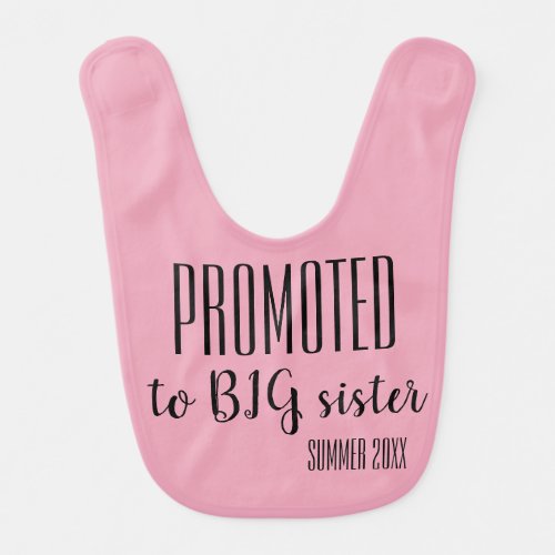 Promoted to big sister custom season Year pink Baby Bib