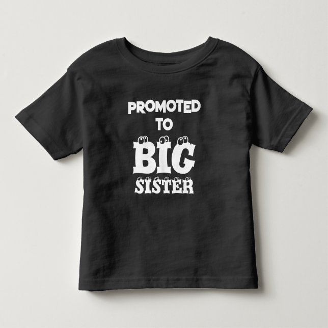 PROMOTED TO BIG SISTER CUTE BABY ANNOUNCEMENT  TODDLER T-SHIRT (Front)