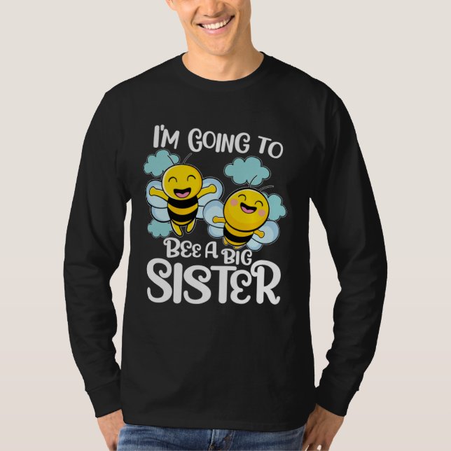 Promoted to Big Sister Cute Bee I´m Going To Be A  T-Shirt (Front)