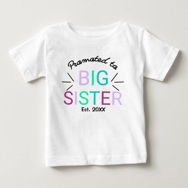 Promoted To Big Sister Est 2022 Baby T-Shirt (Front)