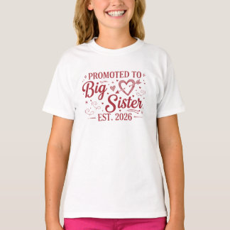 Promoted to Big Sister Est 2026 Pink Heart T-Shirt