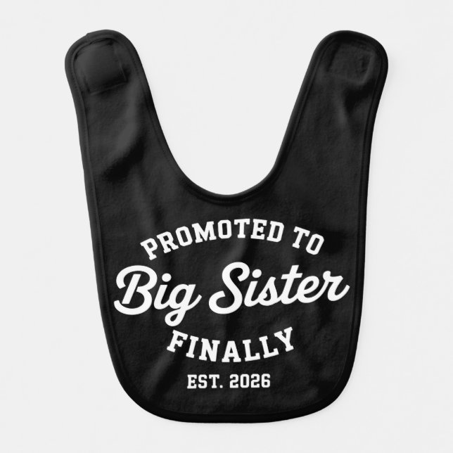 Promoted To Big Sister Finally 2026 Pregnancy Baby Bib (Front)