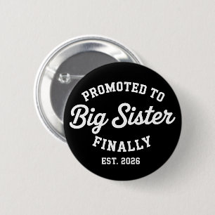 Promoted To Big Sister Finally 2026 Pregnancy Baby Button