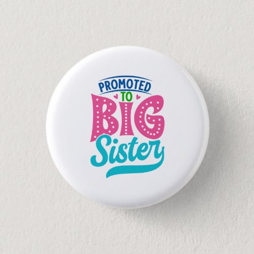 Promoted To Big Sister New Baby Big Sister Reveal Button