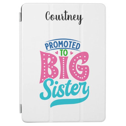 Promoted To Big Sister New Baby Big Sister Reveal iPad Air Cover