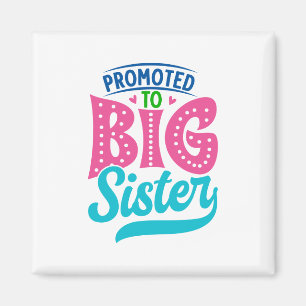 Promoted To Big Sister, New Baby Big Sister Reveal Magnet