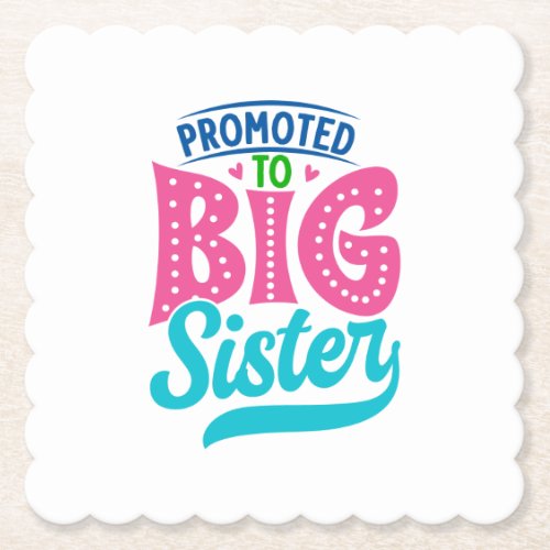 Promoted To Big Sister New Baby Big Sister Reveal Paper Coaster