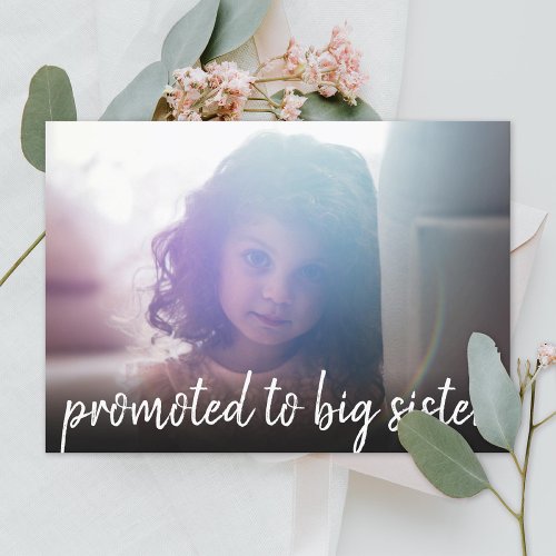 Promoted to Big Sister Photo Baby Announcement