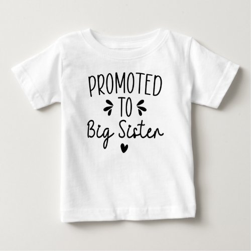 Promoted to Big Sister Pregnancy Announcement Baby T_Shirt