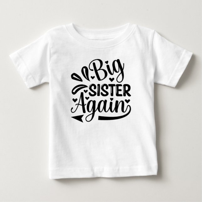 Promoted to Big Sister Pregnancy Announcement Baby T-Shirt (Front)