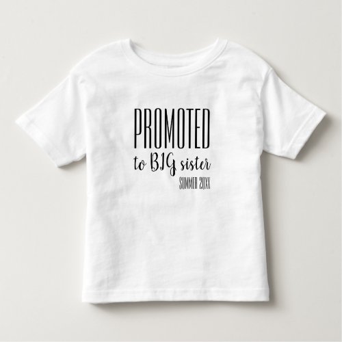 Promoted to big sister pregnancy announcement toddler t_shirt