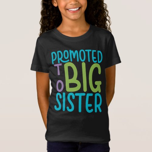 Promoted To Big Sister T_Shirt