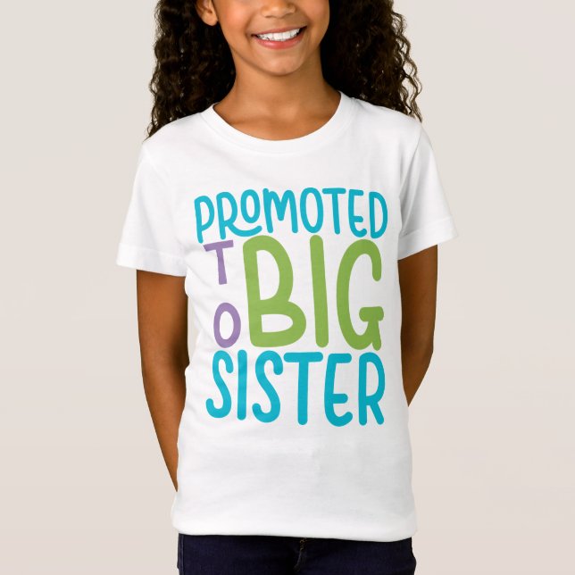 Promoted To Big Sister   T-Shirt (Front)