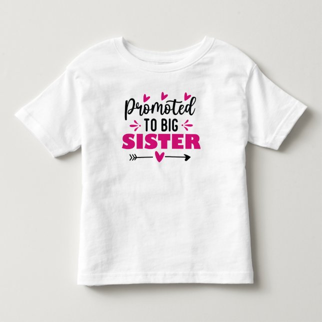 Promoted to Big Sister Toddler T-shirt (Front)