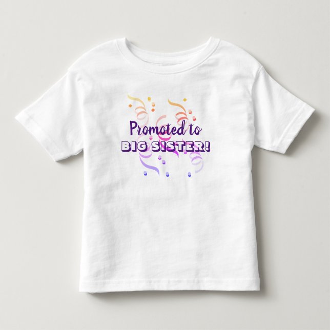 Promoted to big sister toddler t-shirt (Front)