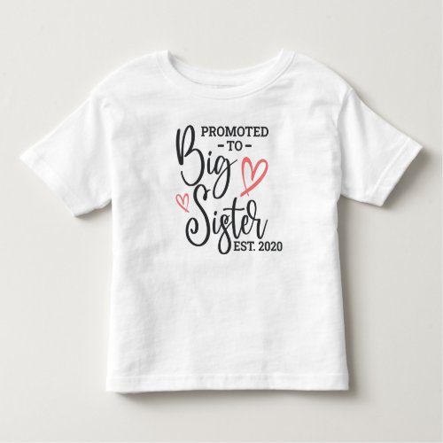Promoted To Big Sister Toddler T_shirt