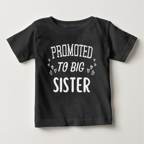 Promoted to Big Sister with Heart Baby T_Shirt
