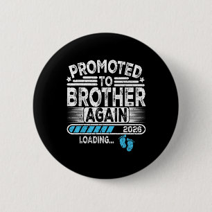 Promoted To Brother Again Est. 2026 Loading Funny Button