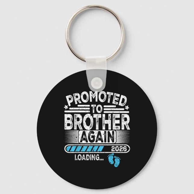Promoted To Brother Again Est. 2026 Loading Funny  Keychain (Front)