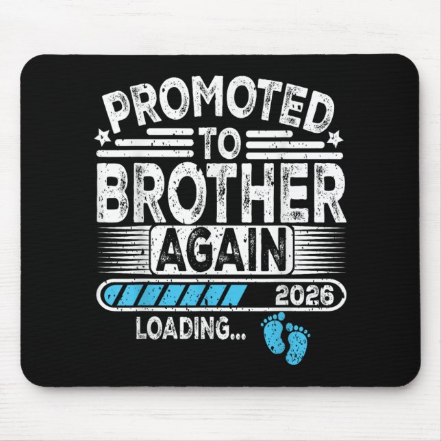 Promoted To Brother Again Est. 2026 Loading Funny  Mouse Pad (Front)