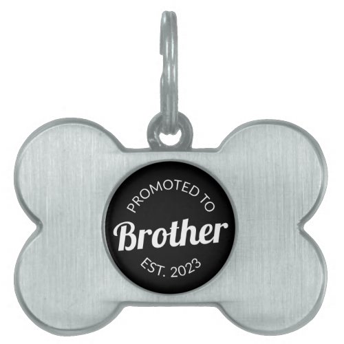 Promoted To Brother Est 2023 I Pet ID Tag