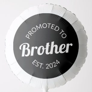 Promoted To Brother Est. 2024 I Balloon