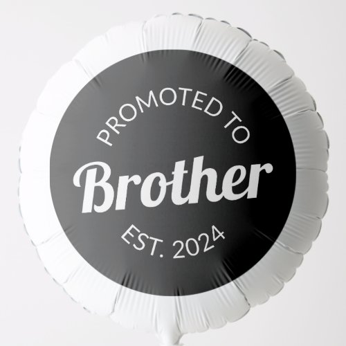 Promoted To Brother Est 2024 I Balloon