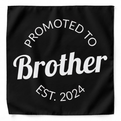 Promoted To Brother Est 2024 I Bandana