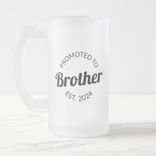 Promoted To Brother Est 2024 I Frosted Glass Beer Mug