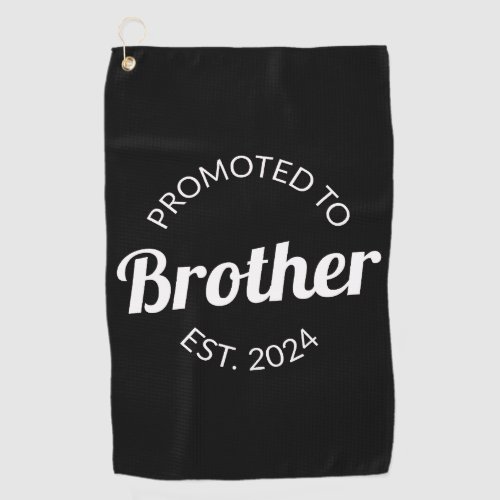 Promoted To Brother Est 2024 I Golf Towel