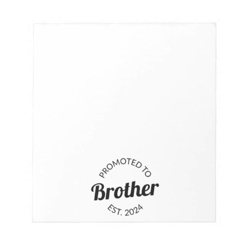 Promoted To Brother Est 2024 I Notepad