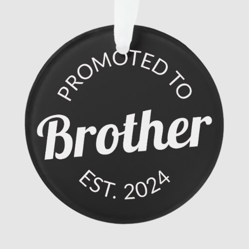 Promoted To Brother Est 2024 I Ornament