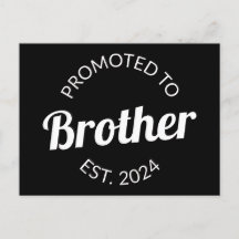 Promoted To Brother Est. 2024 I