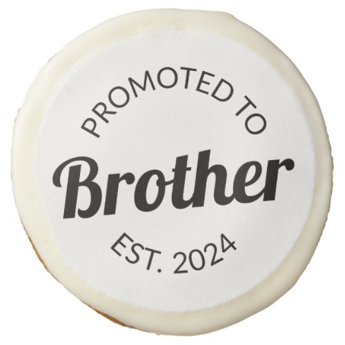 Promoted To Brother Est 2024 I Sugar Cookie